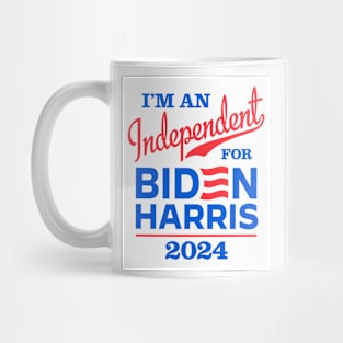 I'm an Independent For Biden 2024 Mug